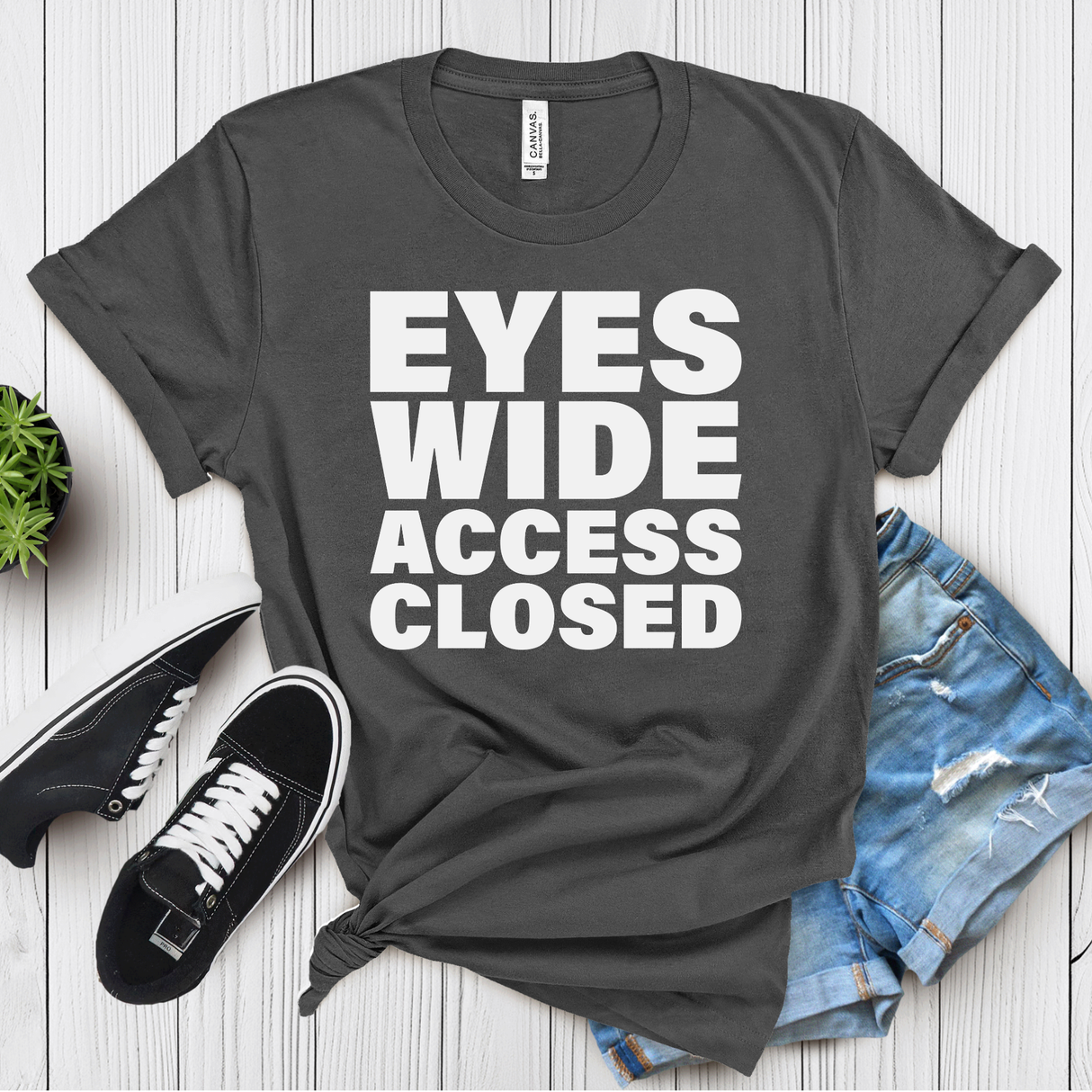 Eyes Wide Access Closed – Women’s Graphic Tee