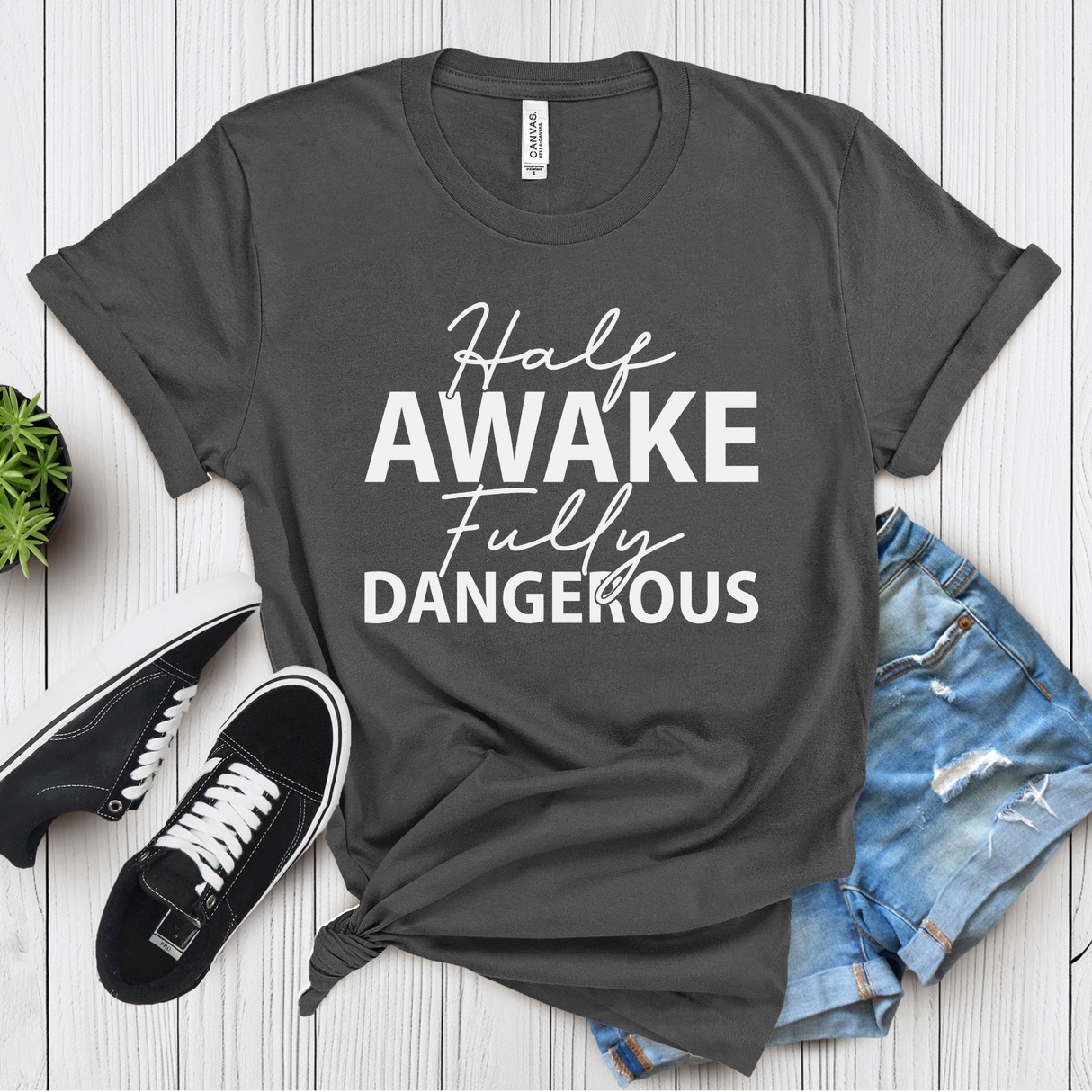 Half Awake Fully Dangerous – Women’s Graphic Tee