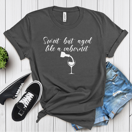 Sweet but Aged Like a Cabernet – Women’s Graphic Tee