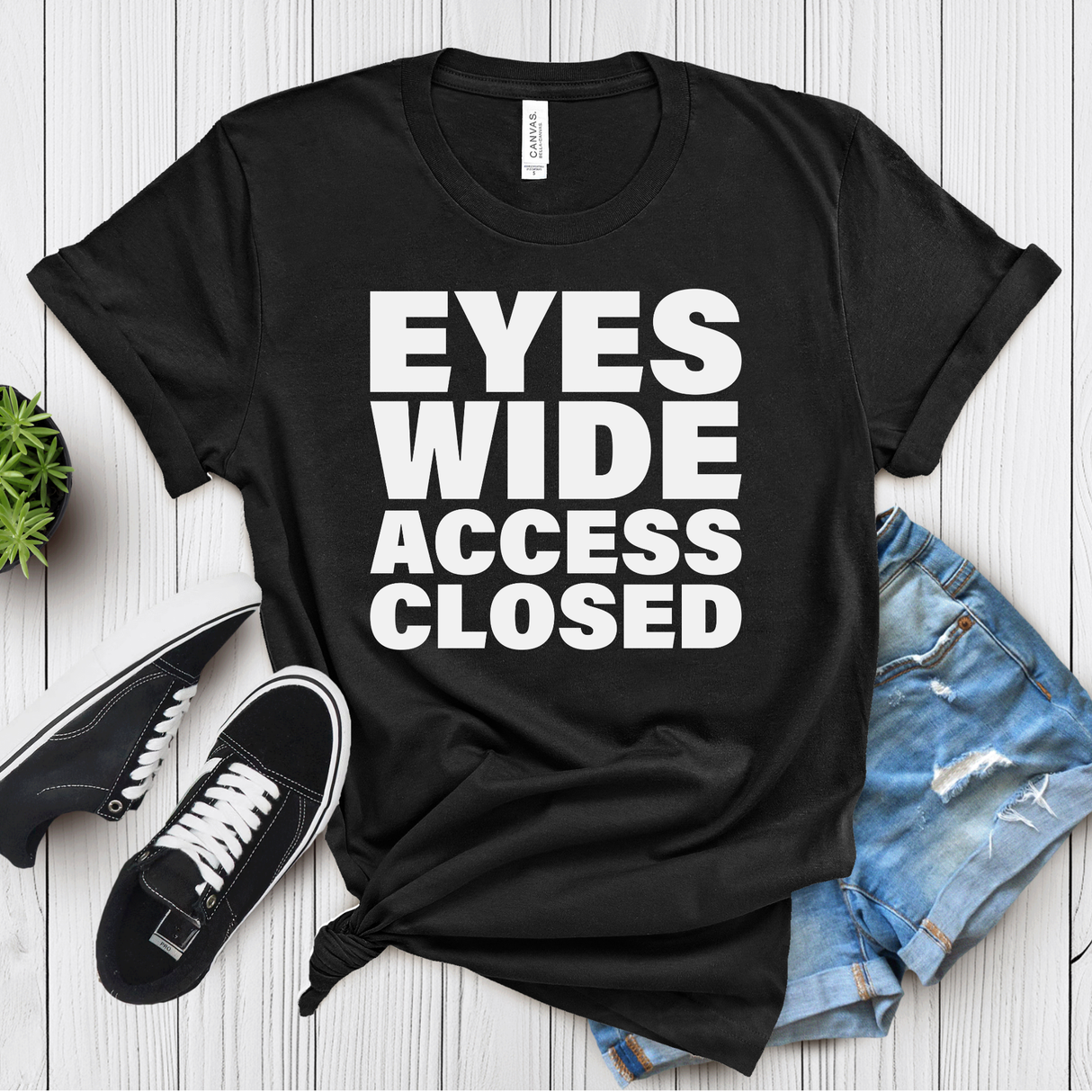 Eyes Wide Access Closed – Women’s Graphic Tee