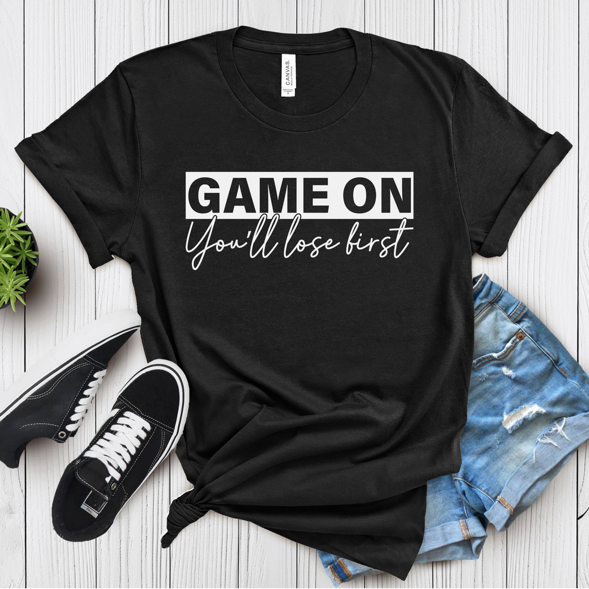 Game On You’ll Lose First – Women’s Graphic Tee