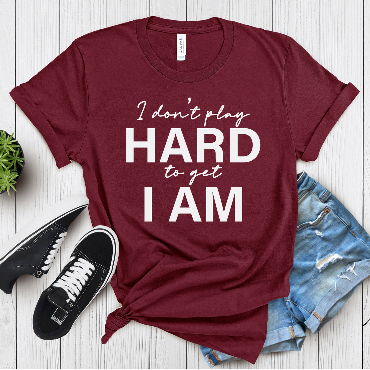 I Don’t Play Hard to Get I Am – Women’s Graphic Tee