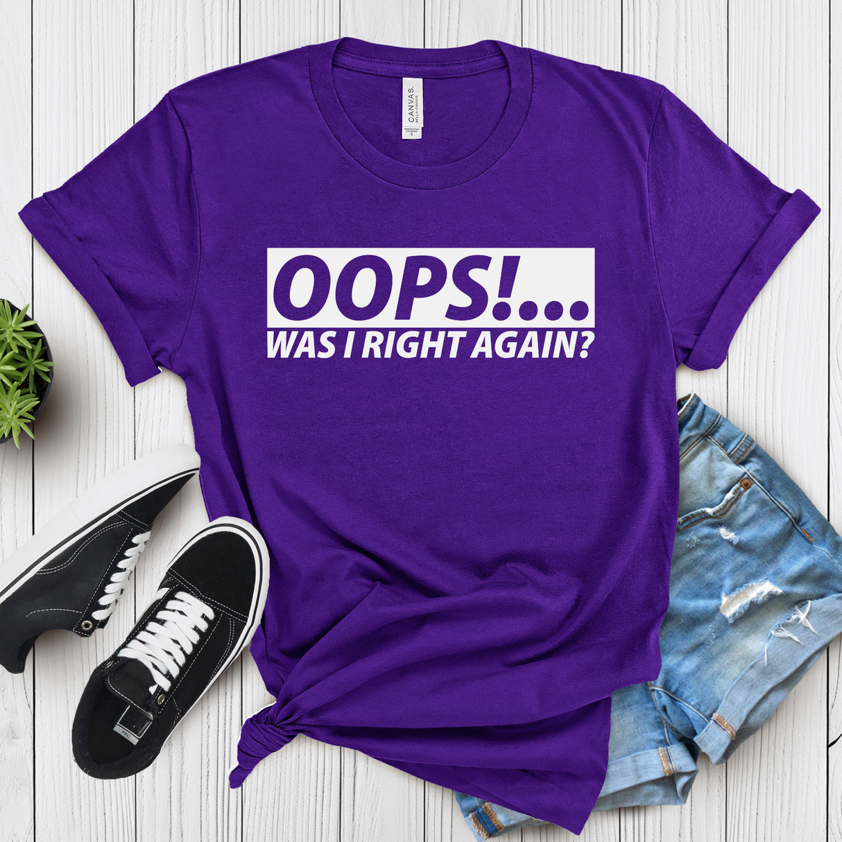 Oops!... Was I Right Again? – Women’s Graphic Tee