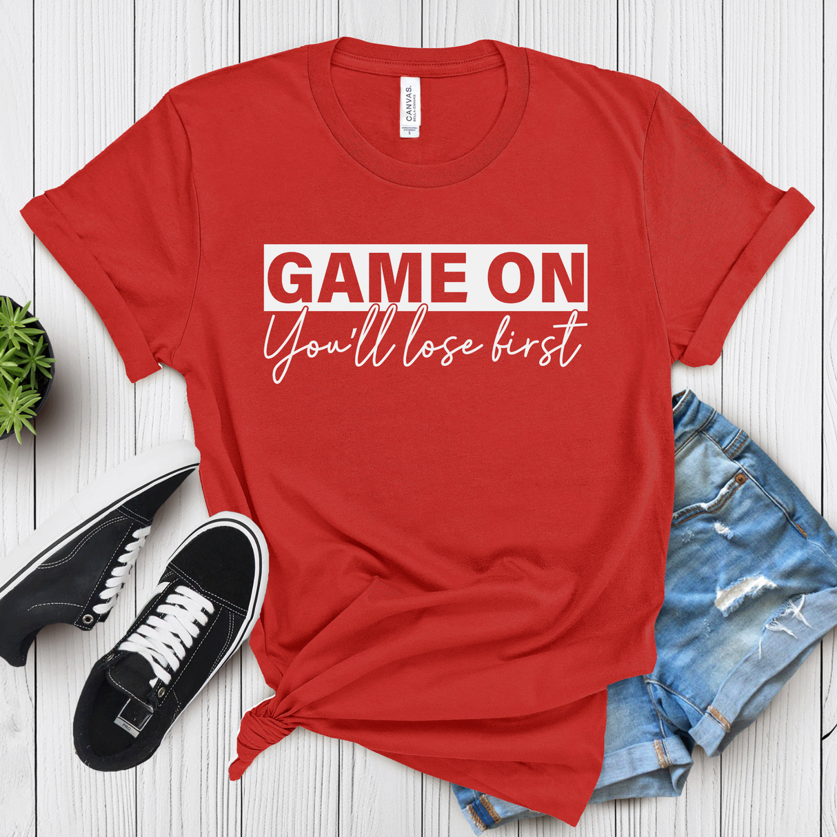Game On You’ll Lose First – Women’s Graphic Tee