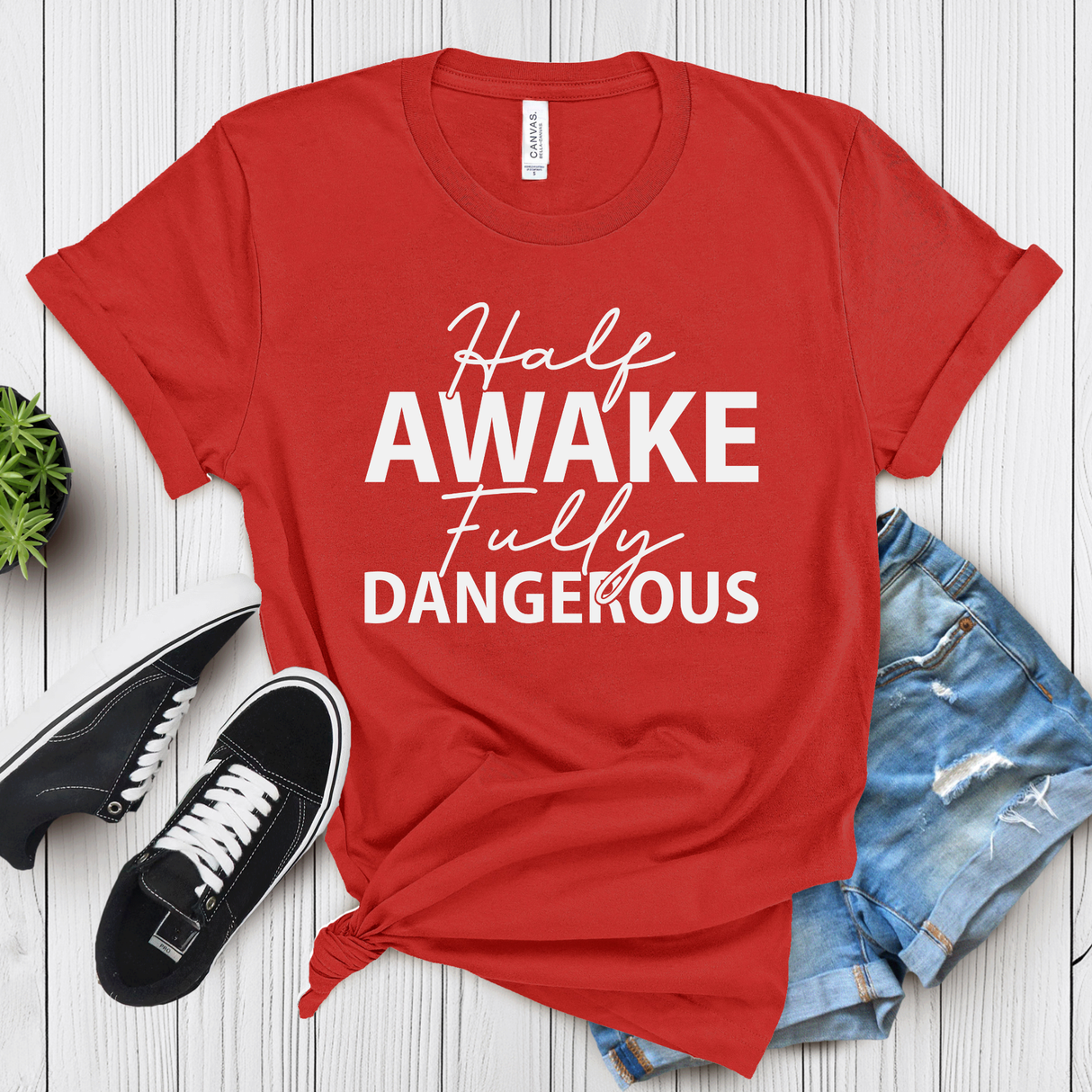 Half Awake Fully Dangerous – Women’s Graphic Tee