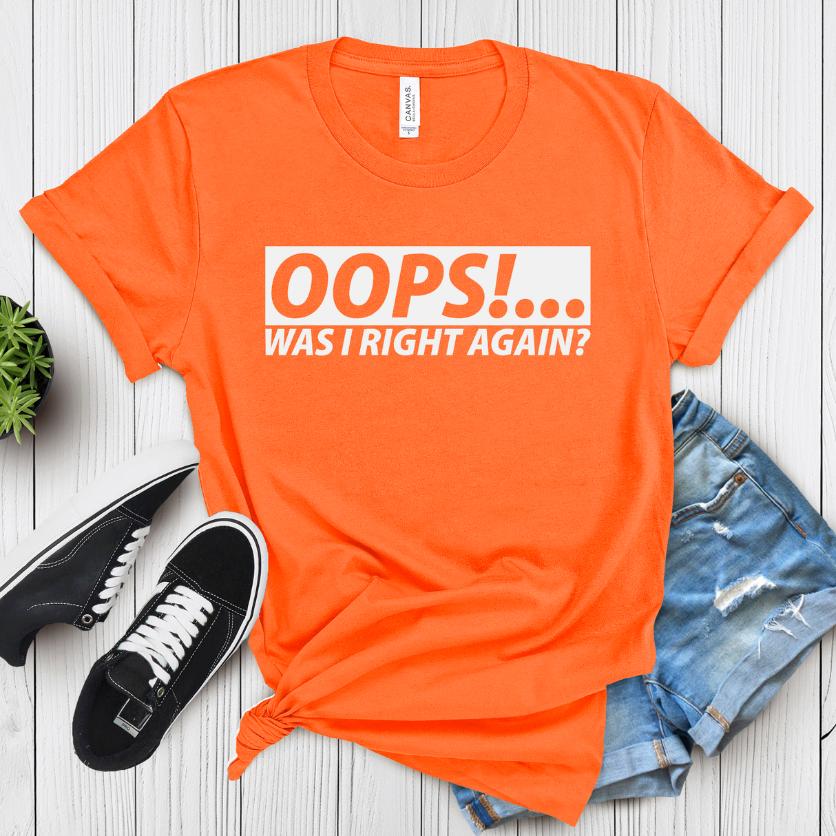 Oops!... Was I Right Again? – Women’s Graphic Tee