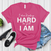 I Don’t Play Hard to Get I Am – Women’s Graphic Tee